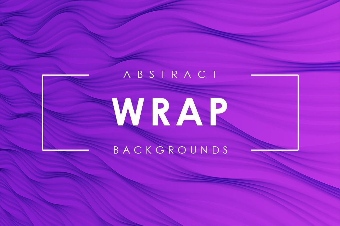 Wrap Abstract Backgrounds 1 | Deeezy