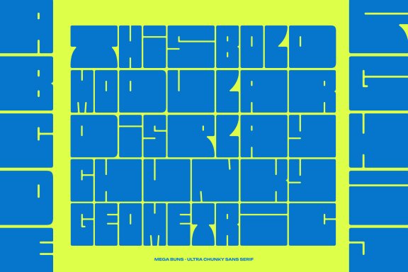 Mega Buns | Ultra Chunky Sans