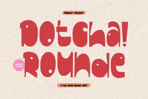 Dotcha Rounde | Fun Hand Drawn Font