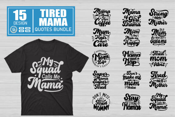Tired mama quotes SVG bundle - Tired mama SVG, EPS, DXF, PNG