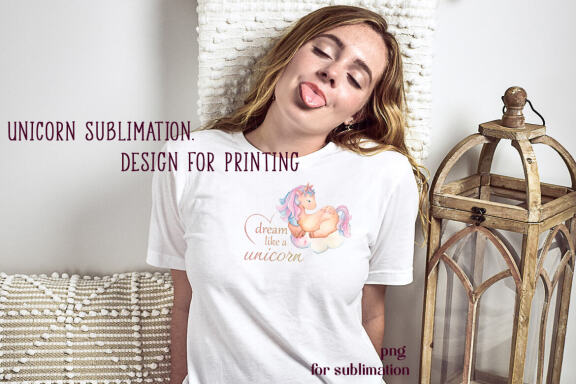 «Dream like unicorn» -  Unicorn sublimation