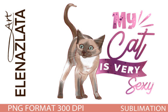 My Cat is Very Sexy sublimation Cat clipart
