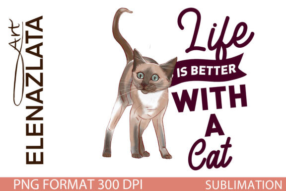 Life Is Better With a Cat sublimation Cat clipart