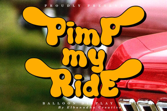 PIMP MY RIDE | BALLOON DISPLAY FONT
