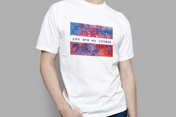 You are my cosmos. Watercolor galaxy t-shirt sublimation