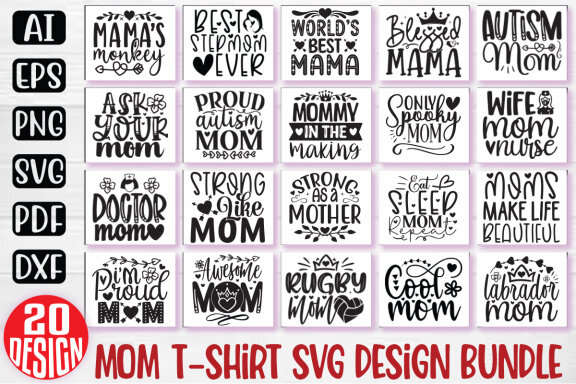 Happy Mother's Day SVG And T-shirt Design Bundle. Mom SVG And T-shirt Design Bundle, Mom Mama Mummy SVG Quote T-shirt Design Bundle. Motivational SVG And T-shirt Design Bundle Vector EPS Editable Files