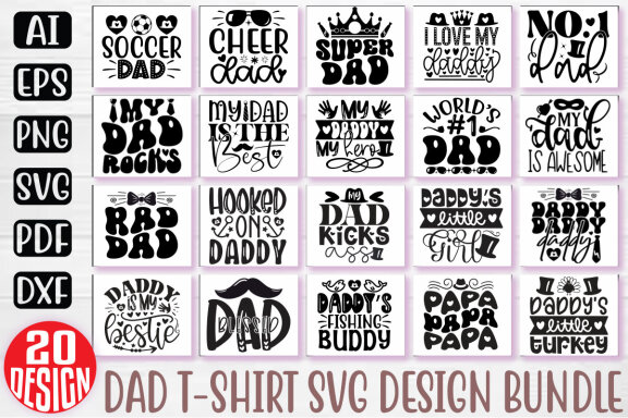 Happy Father's Day SVG And T-shirt Design Bundle. Dad SVG And T-shirt Design Bundle, Dad Daddy Papa Father SVG Quote T-shirt Design Bundle. Motivational SVG And T-shirt Design Bundle Vector EPS Editable Files