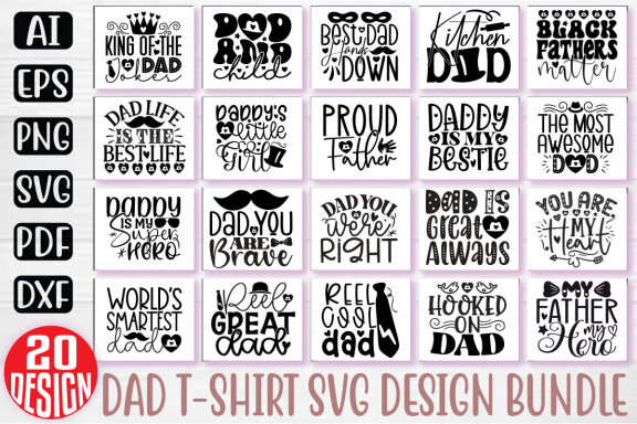 Happy Father's Day SVG And T-shirt Design Bundle. Dad SVG And T-shirt Design Bundle, Dad Daddy Papa Father SVG Quote T-shirt Design Bundle. Motivational SVG And T-shirt Design Bundle Vector EPS Editable Files