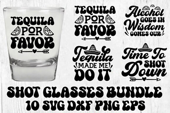 Shot Glasses Quotes Bundle, Funny Drinki