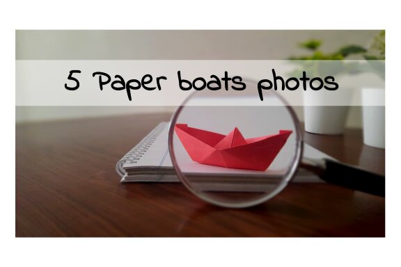 5 Paper boats photos