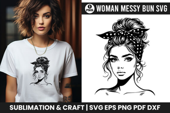 Beauty Woman In Messy Bun Svg, Woman Sublimation t-shirt Svg Design