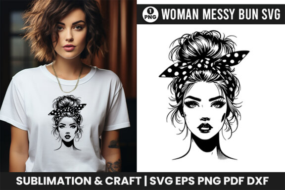 Beauty Woman In Messy Bun Svg, Woman Sublimation t-shirt Svg Design