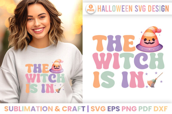 Halloween Sublimation The Witch is in SVG Quote Design