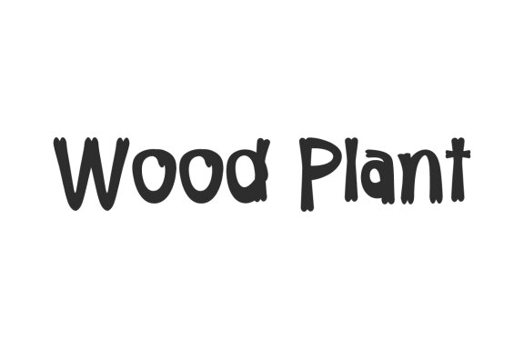 wood plant Font