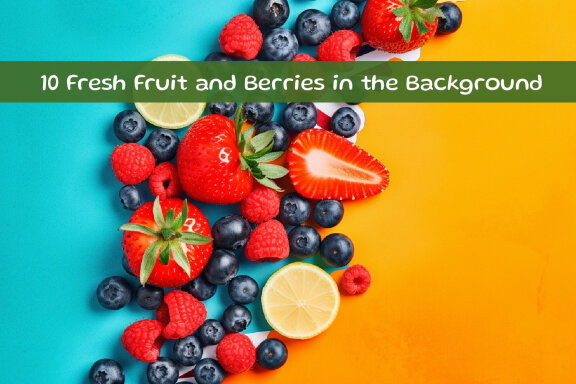 Fresh Fruit and Berries in the Background